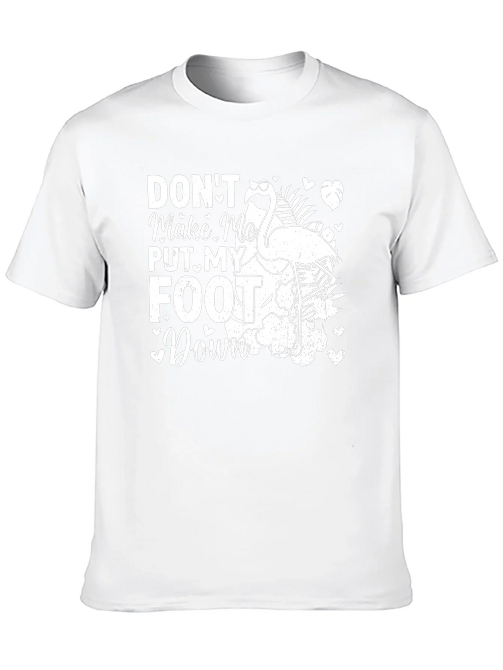 Dont Make Me Put My Foot Down Flamingo T-Shirt product image 9