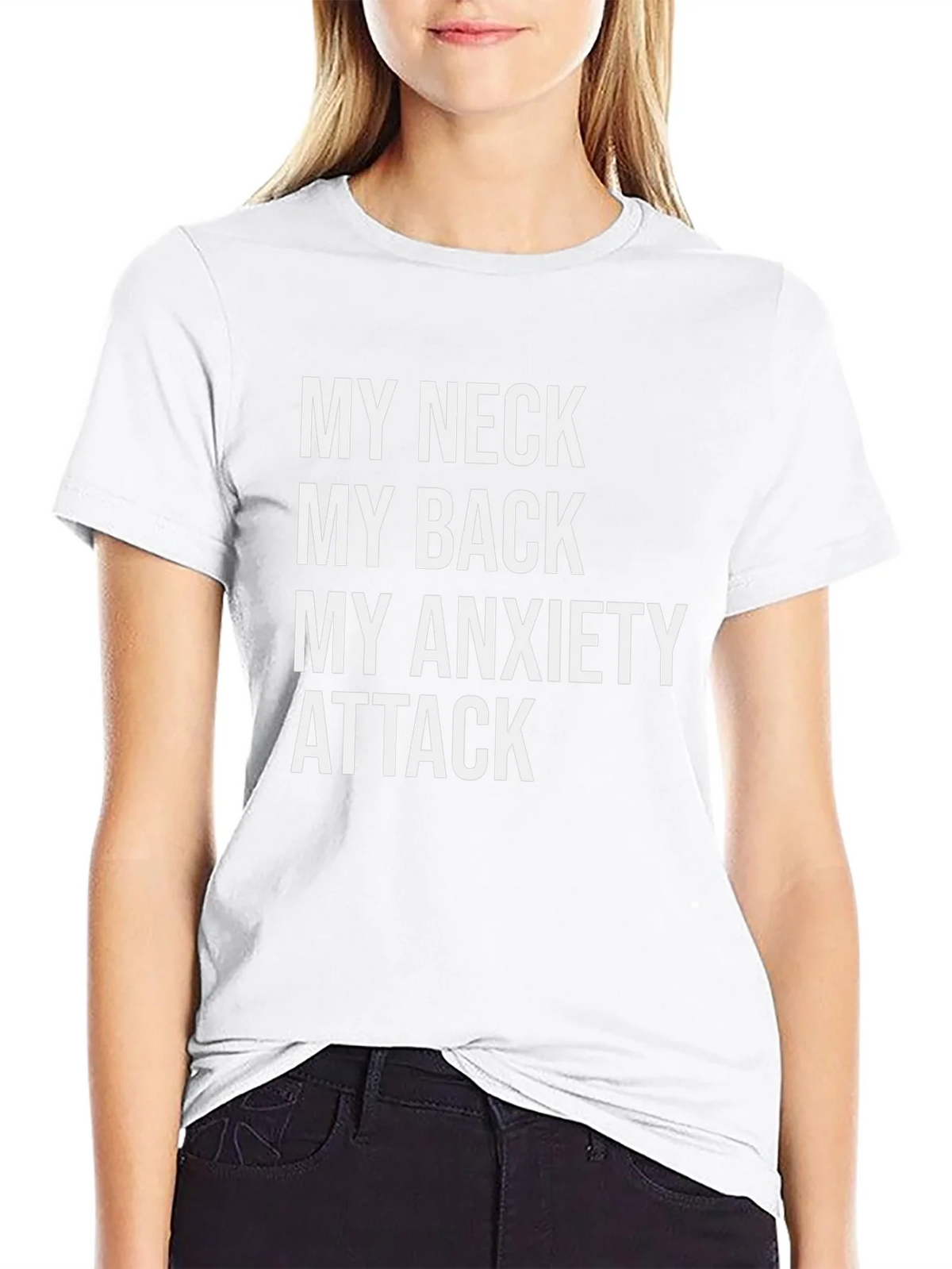 Humorous Graphic Tee: My Neck My Back My Anxiety Attack product image 8