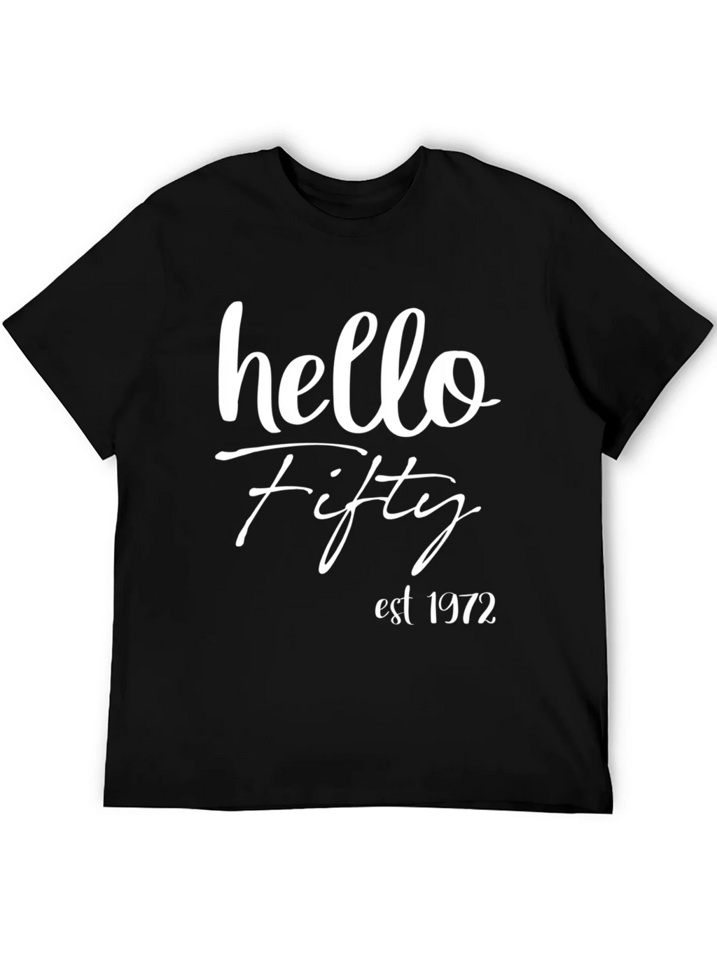 Hello Fifty Est. 1972 Black T-Shirt product image 5