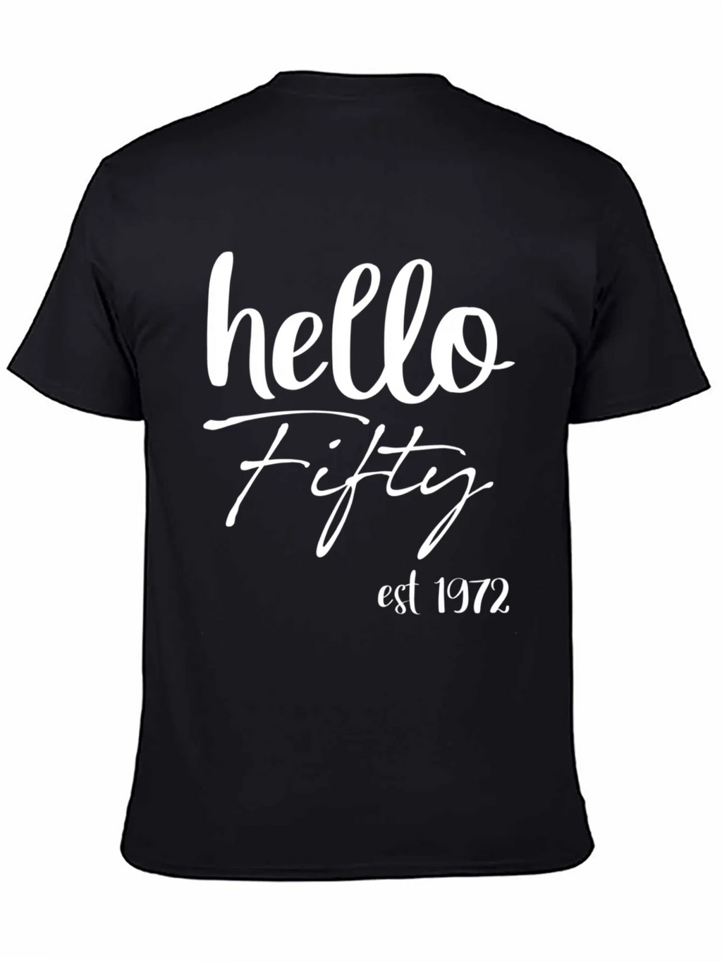 Hello Fifty Est. 1972 Black T-Shirt product image 4