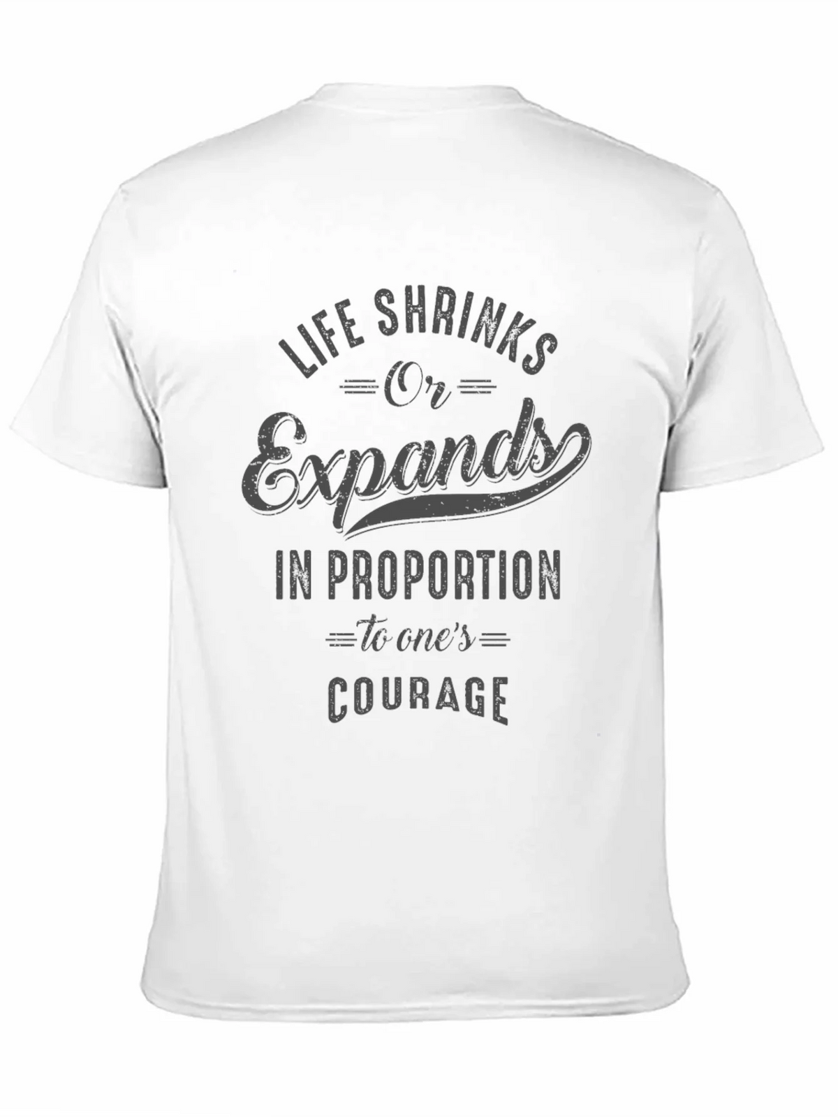 Courage Quote T-Shirt - Life Shrinks or Expands product image 10