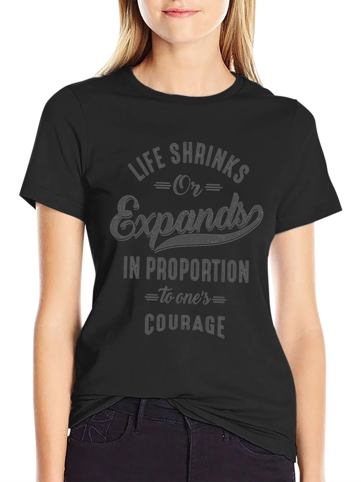 Courage Quote T-Shirt - Life Shrinks or Expands product image 2