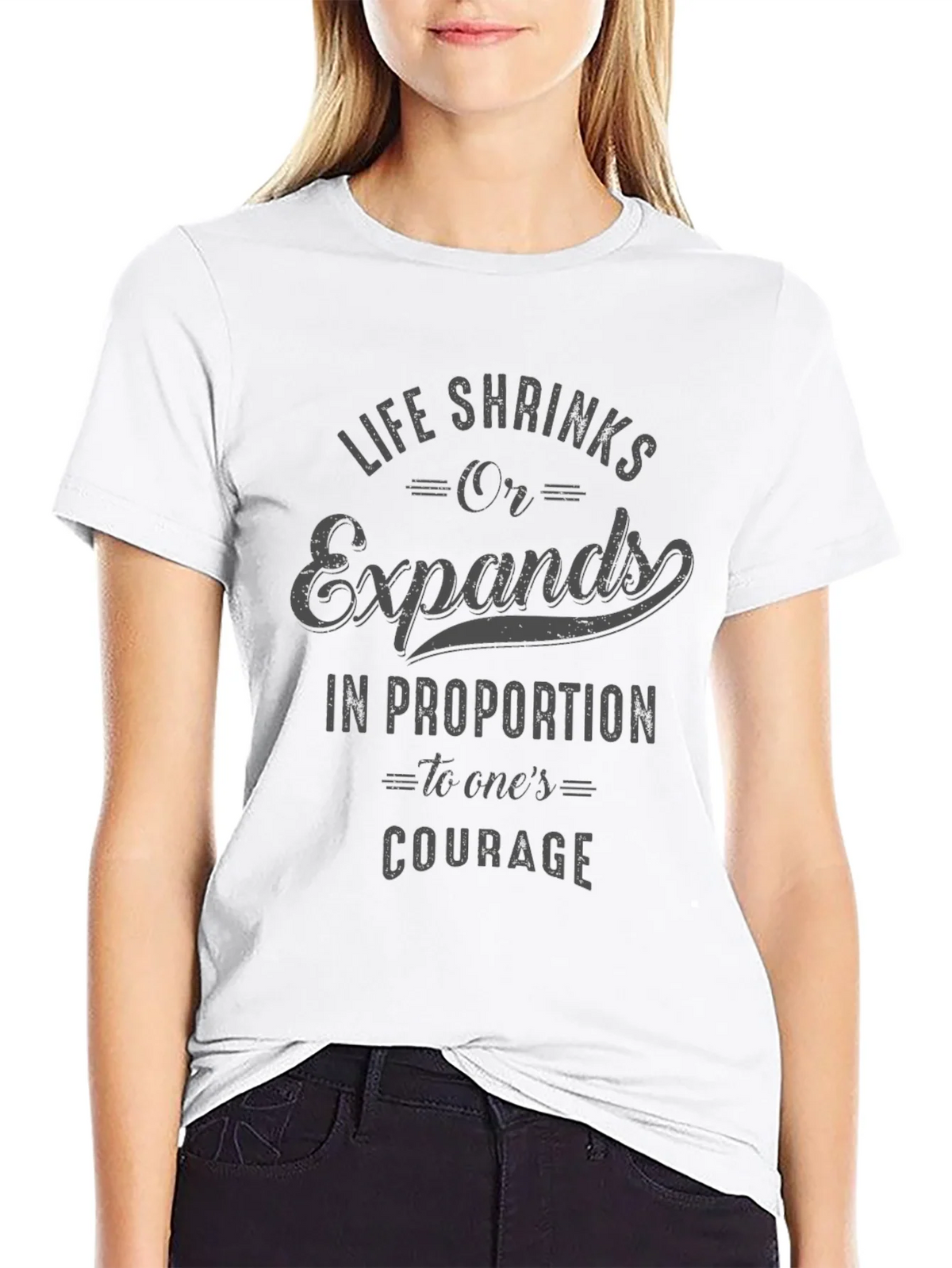 Courage Quote T-Shirt - Life Shrinks or Expands product image 8