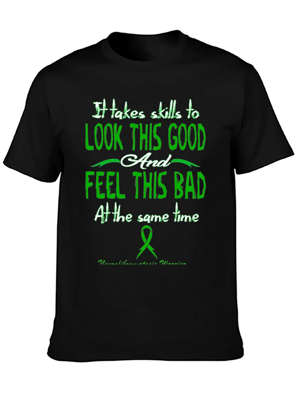 It Takes Skills T-Shirt - Look Good Feel Bad product image 3