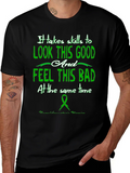 It Takes Skills T-Shirt - Look Good Feel Bad product image 1