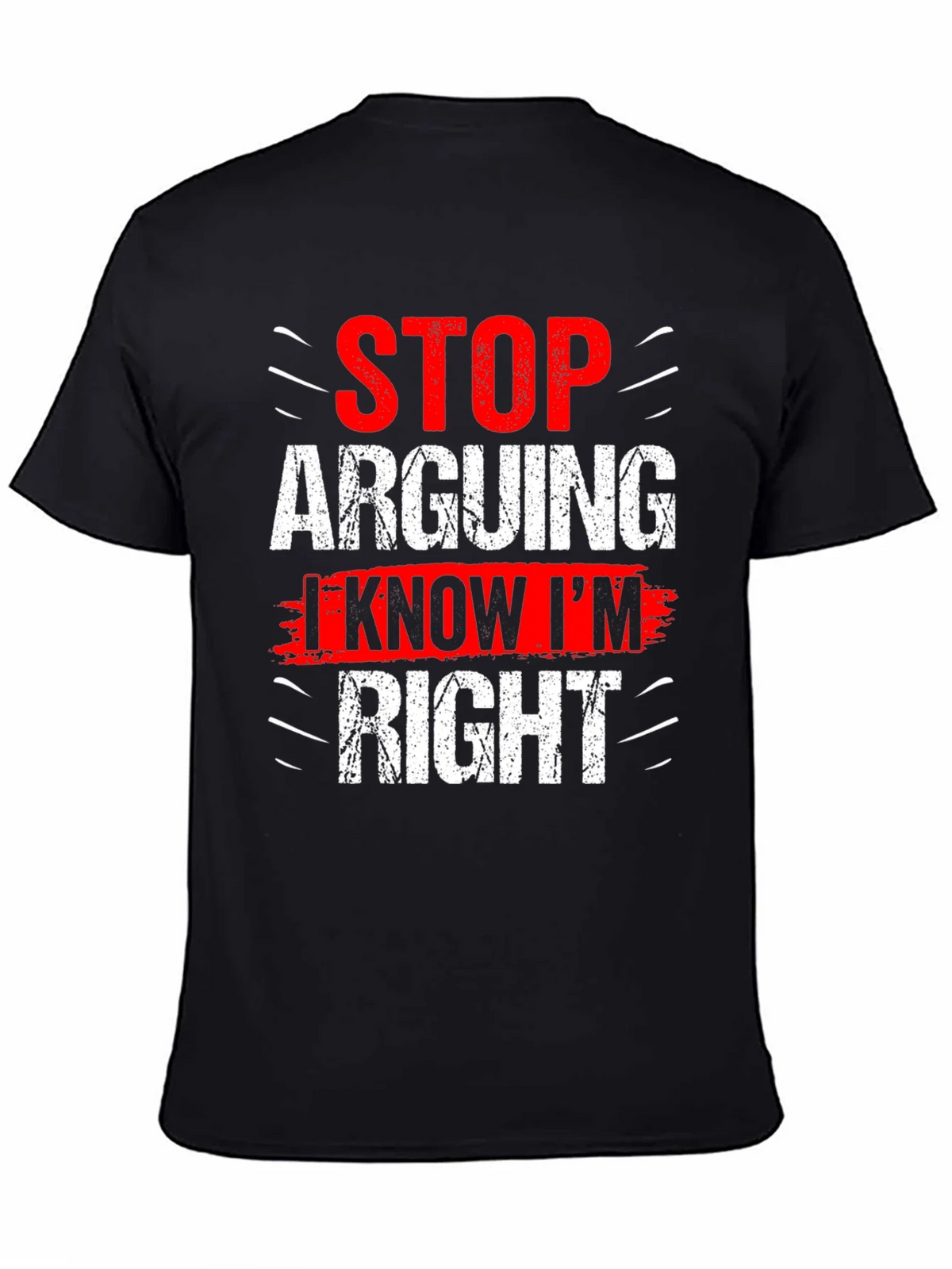 Stop Arguing I Know Im Right Graphic T-Shirt product image 4