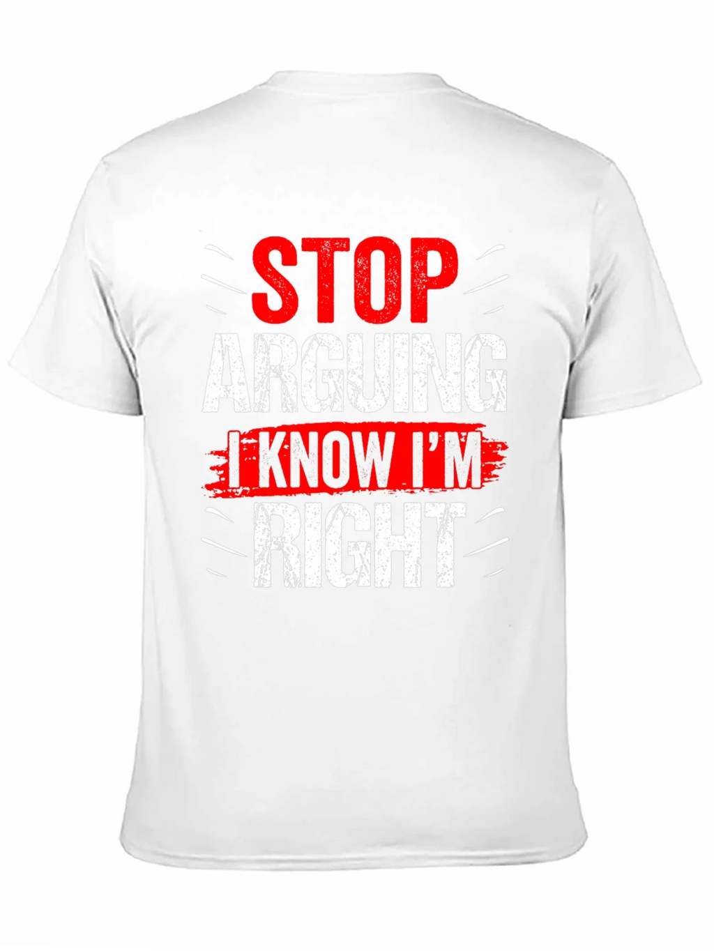 Stop Arguing I Know Im Right Graphic T-Shirt product image 10