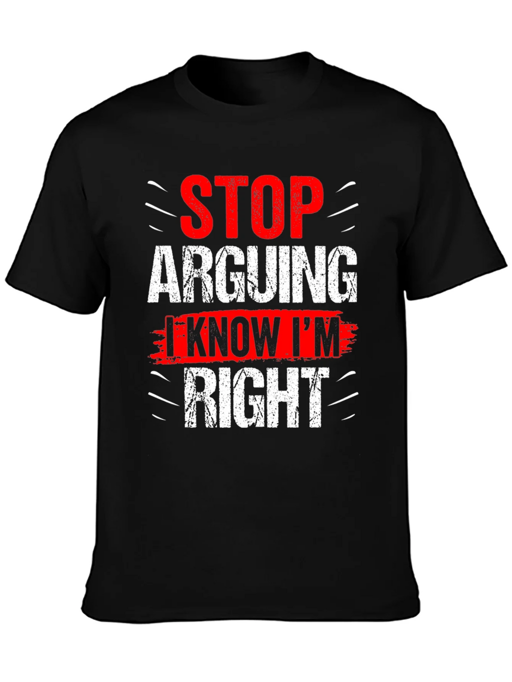 Stop Arguing I Know Im Right Graphic T-Shirt product image 3