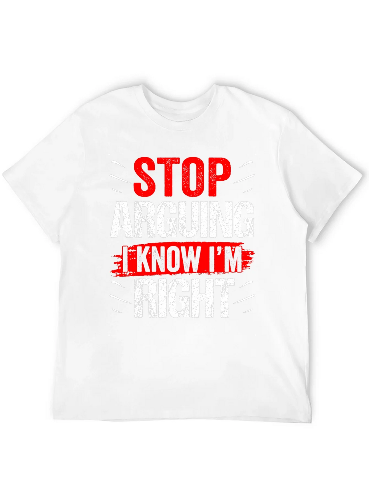 Stop Arguing I Know Im Right Graphic T-Shirt product image 11