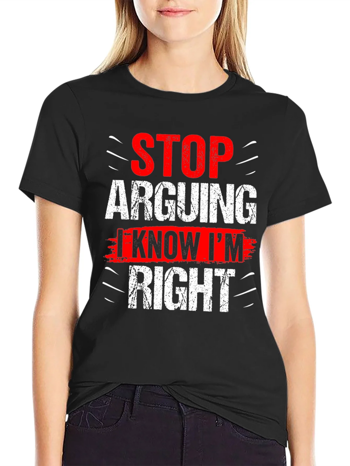 Stop Arguing I Know Im Right Graphic T-Shirt product image 2