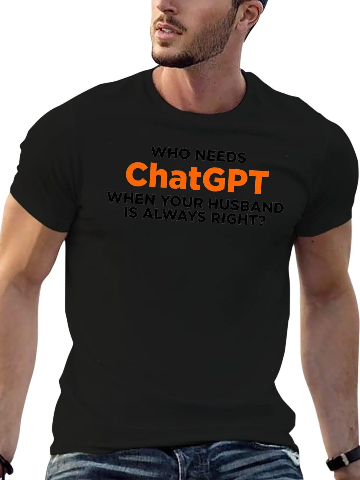 Who Needs ChatGPT? T-Shirt - Husband Always Right product image 6