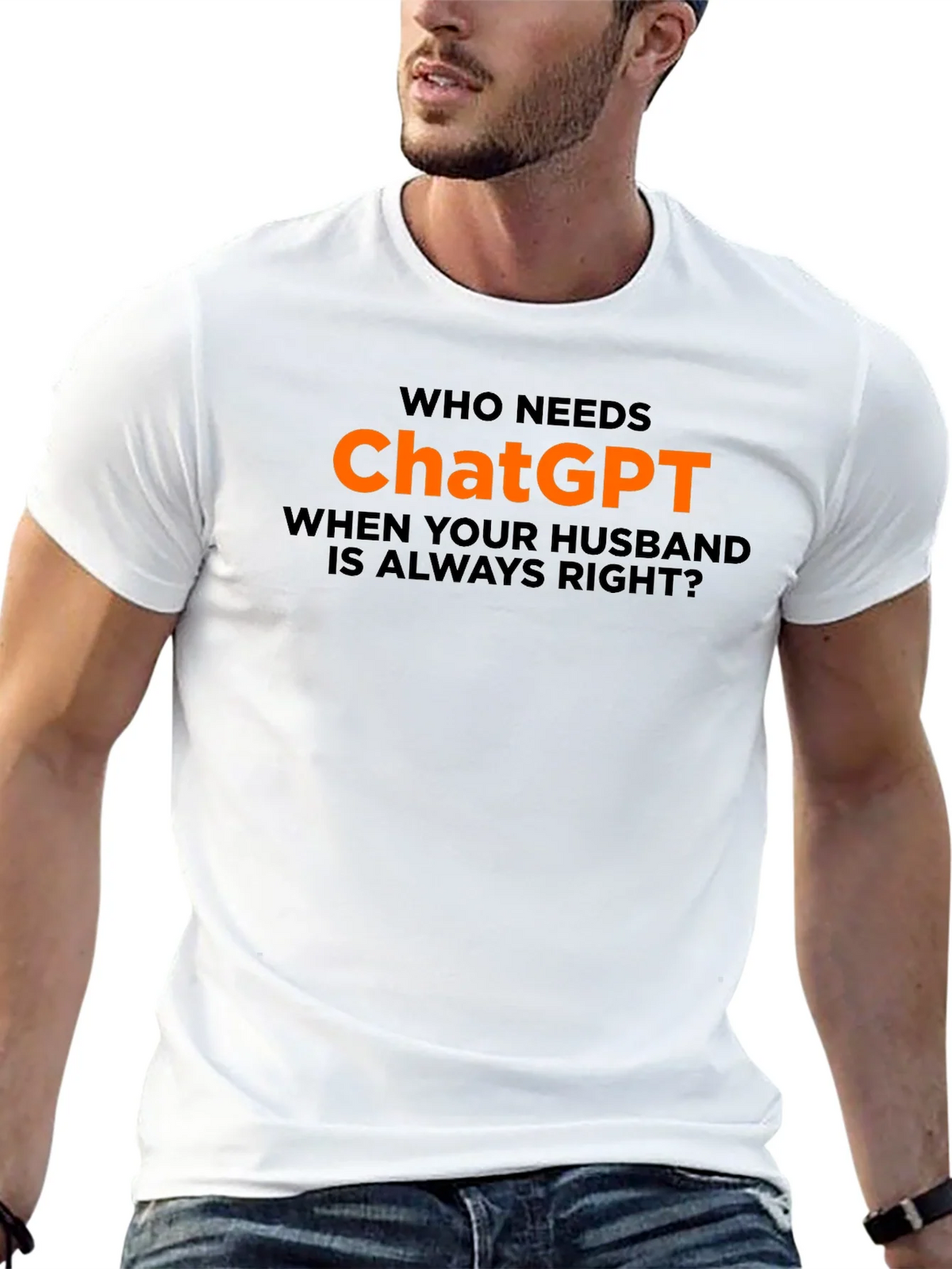 Who Needs ChatGPT? T-Shirt - Husband Always Right product image 12