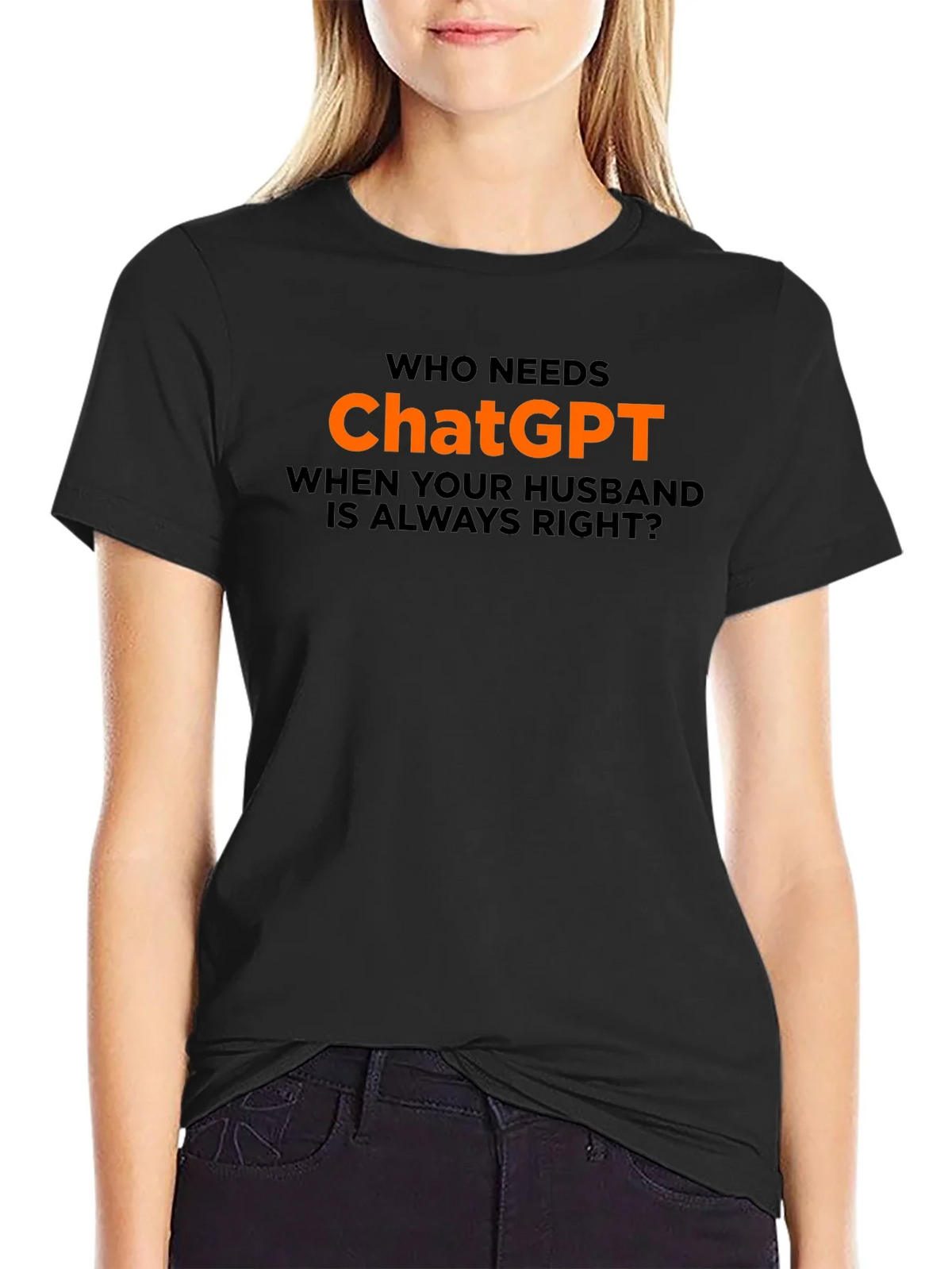 Who Needs ChatGPT? T-Shirt - Husband Always Right product image 2