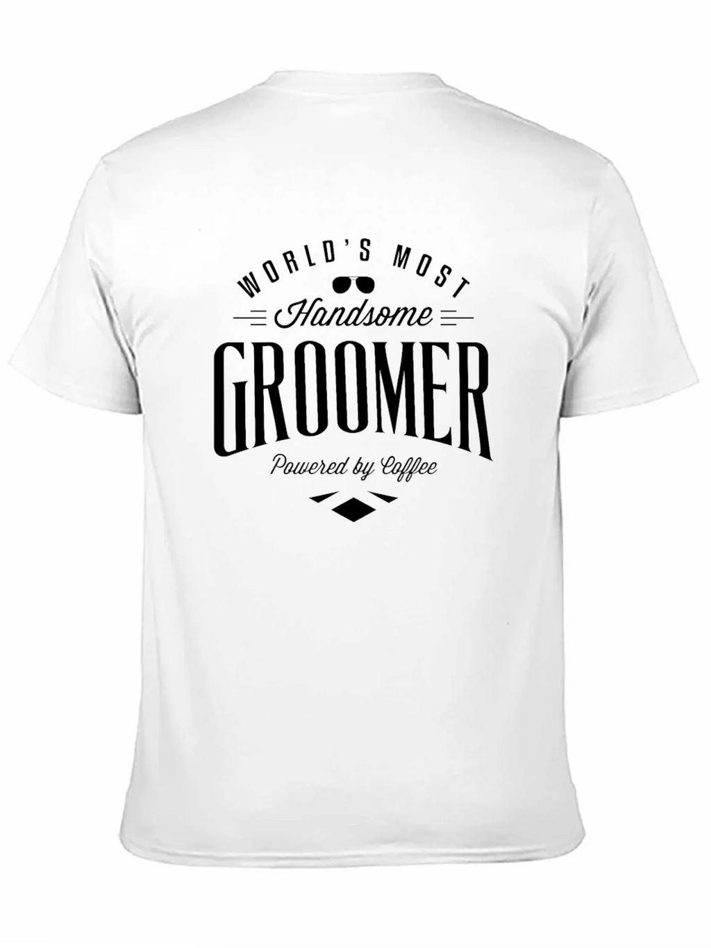 Worlds Most Handsome Groomer T-Shirt - Coffee Powered product image 10