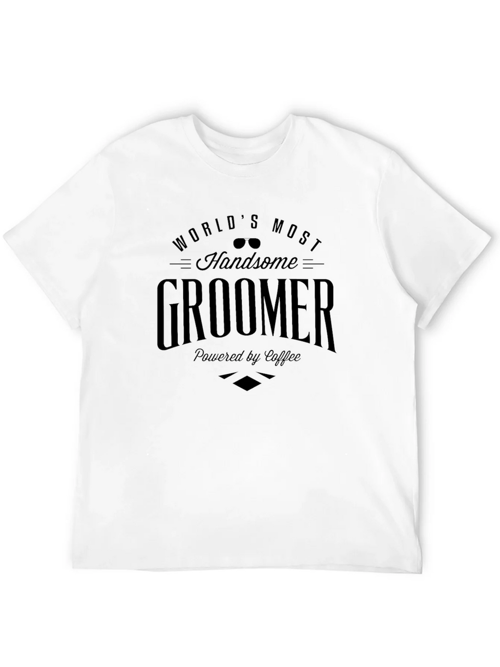 Worlds Most Handsome Groomer T-Shirt - Coffee Powered product image 11