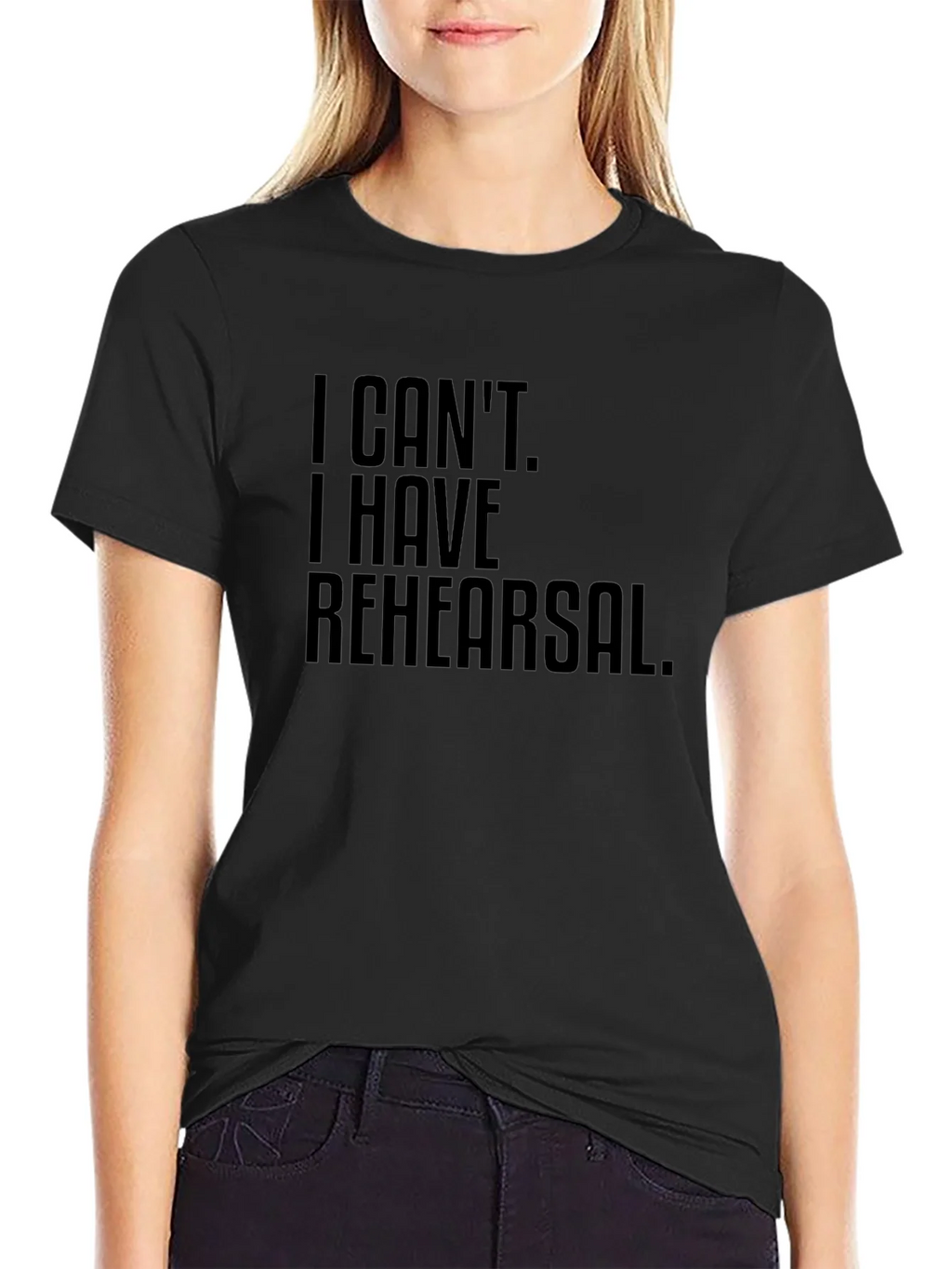 I Cant. I Have Rehearsal. T-Shirt product image 2