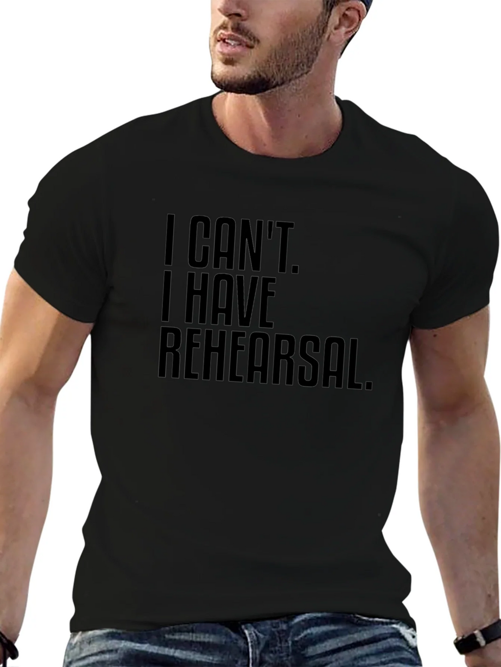 I Cant. I Have Rehearsal. T-Shirt product image 6