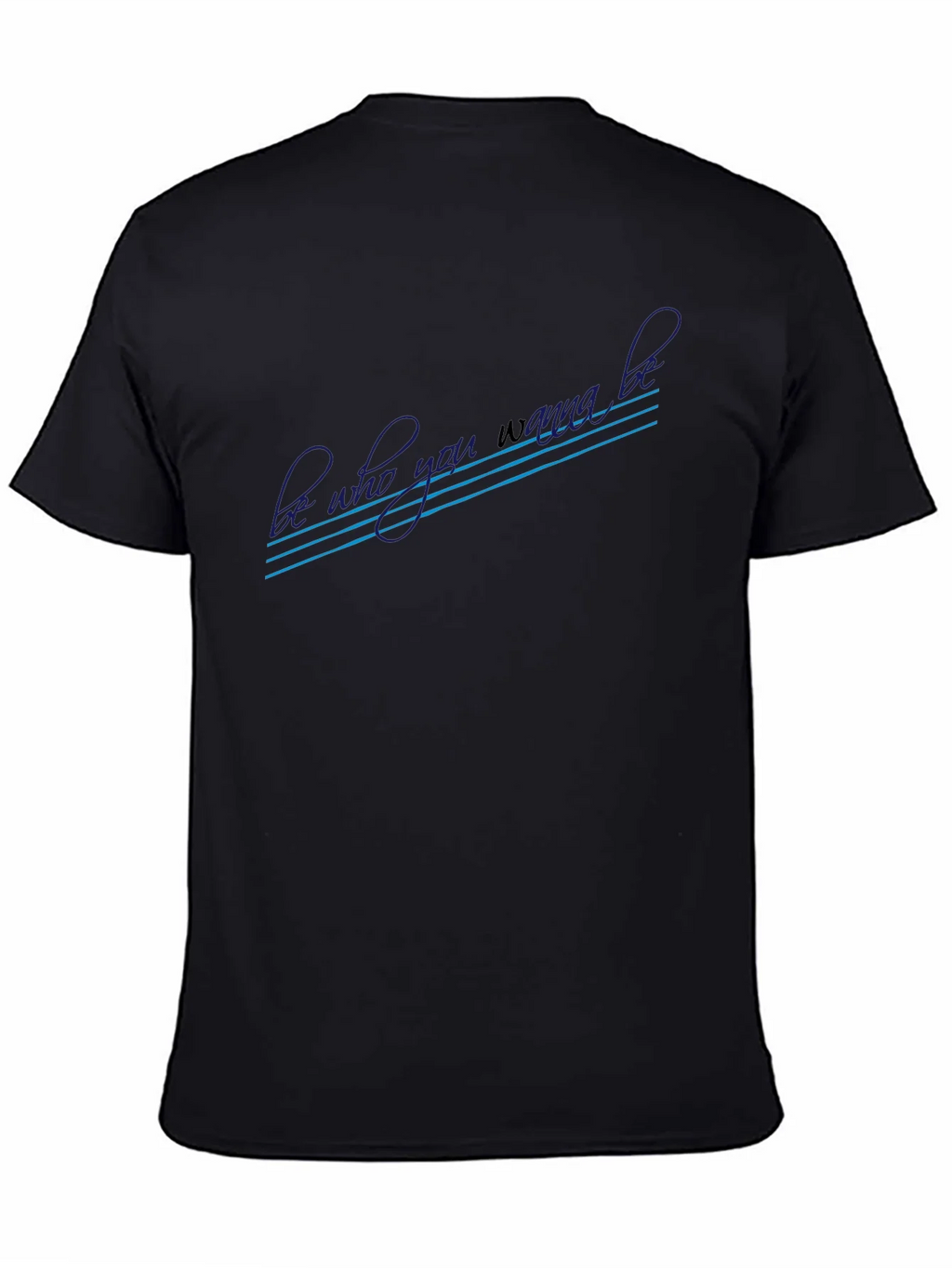 Be Who You Wanna Be Graphic T-Shirt product image 4