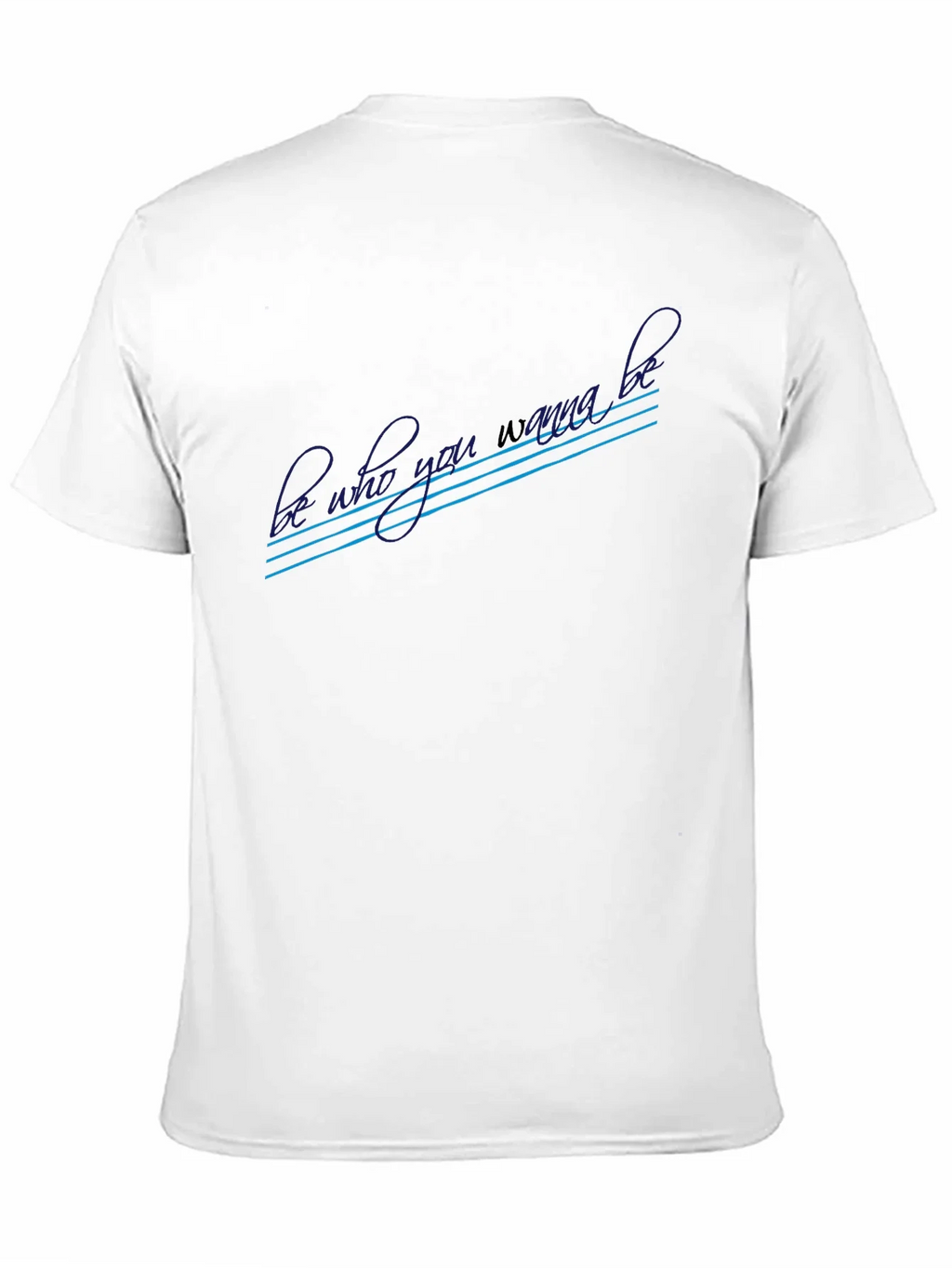 Be Who You Wanna Be Graphic T-Shirt product image 10