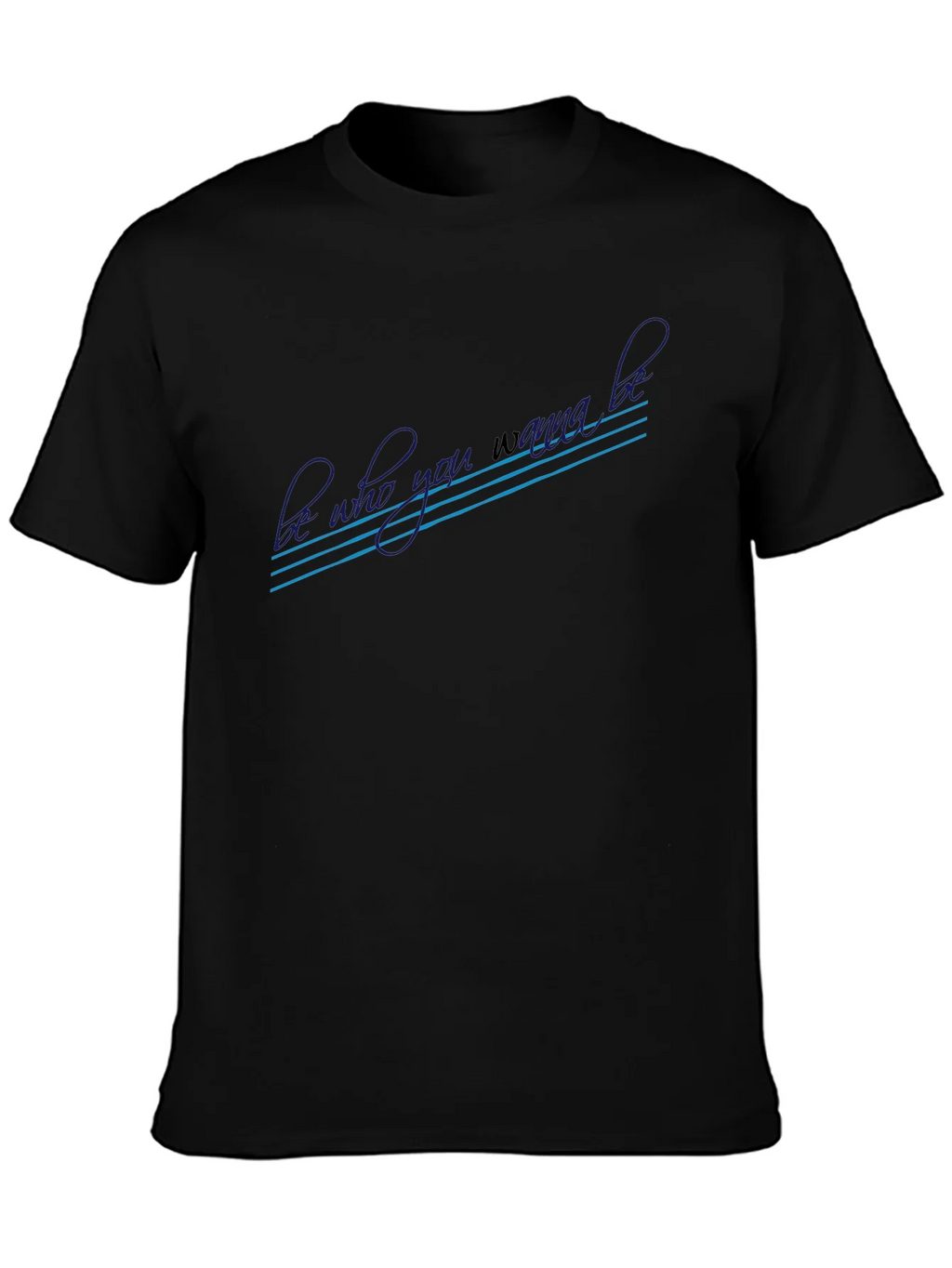 Be Who You Wanna Be Graphic T-Shirt product image 3
