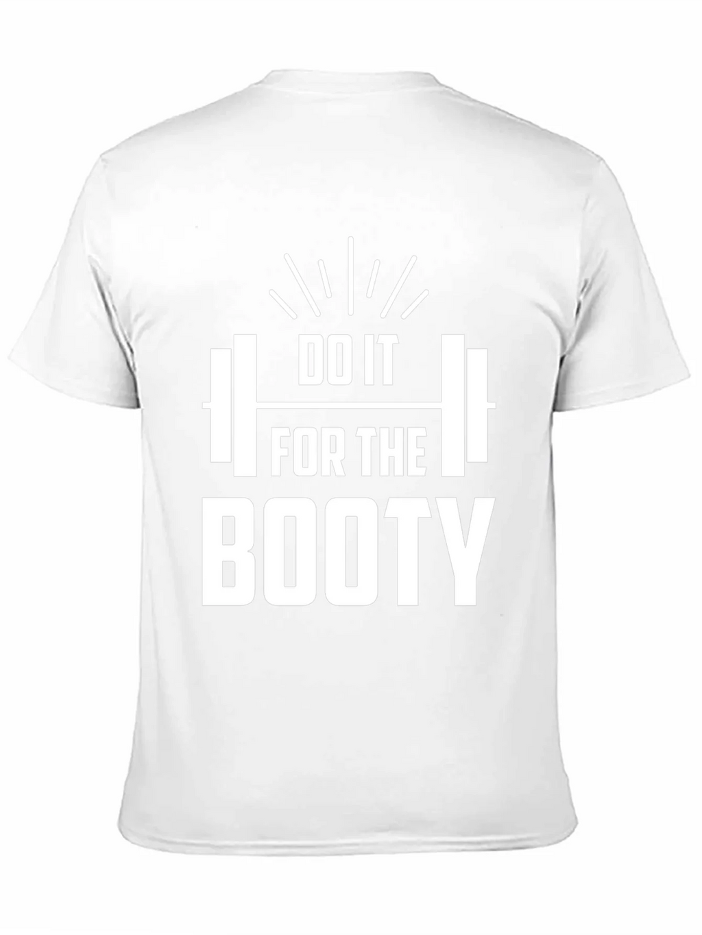 Do It For The Booty T-Shirt - Gym Workout Apparel product image 10