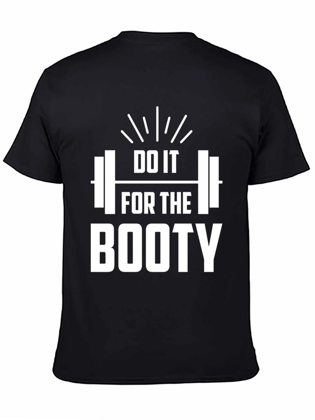 Do It For The Booty T-Shirt - Gym Workout Apparel product image 4