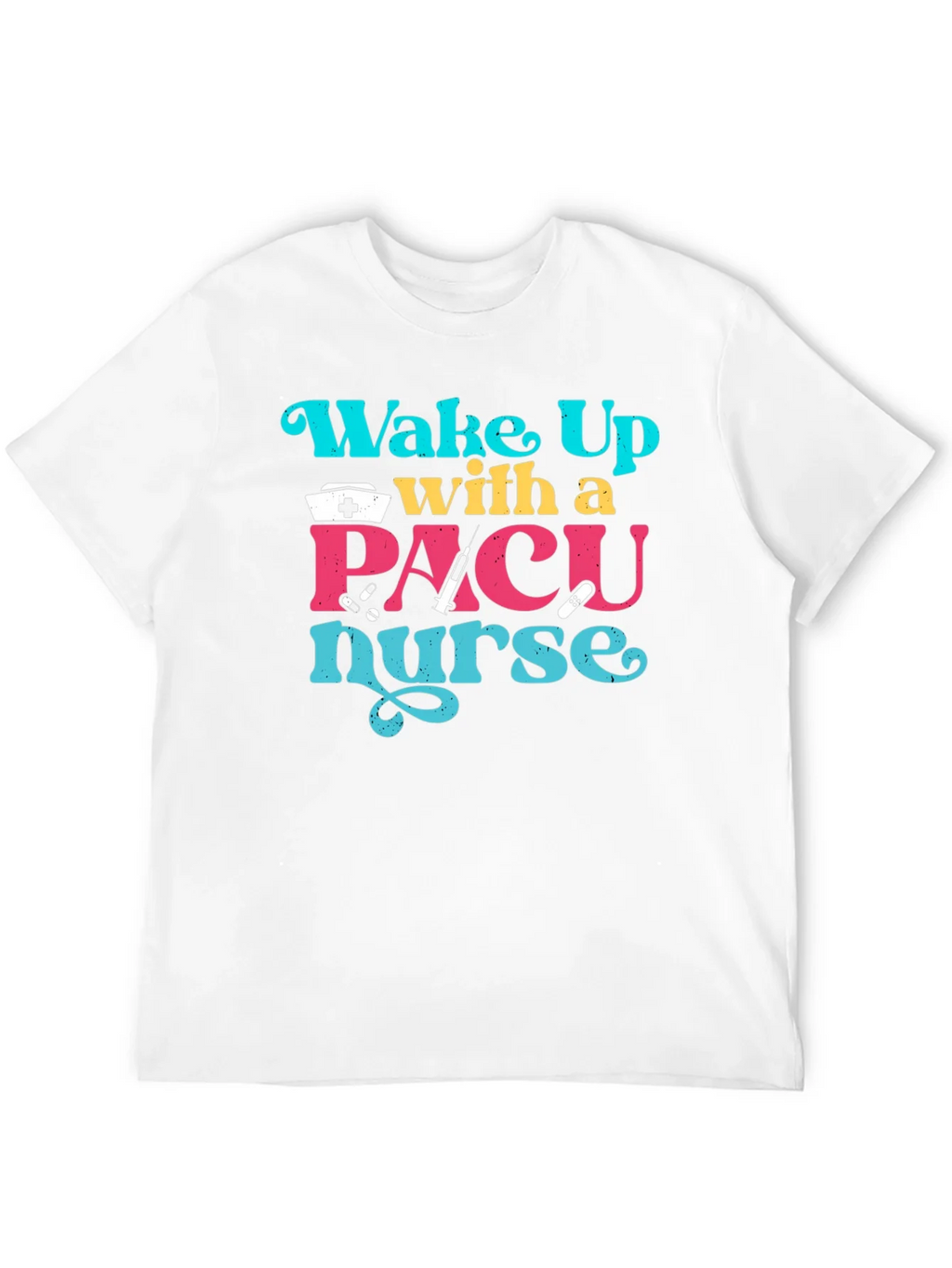 PACU Nurse T-Shirt - Wake Up With a product image 11