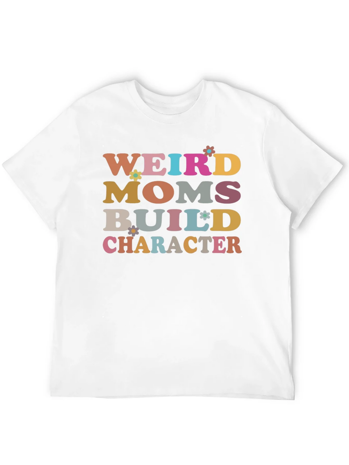 Weird Moms Build Character T-Shirt product image 11