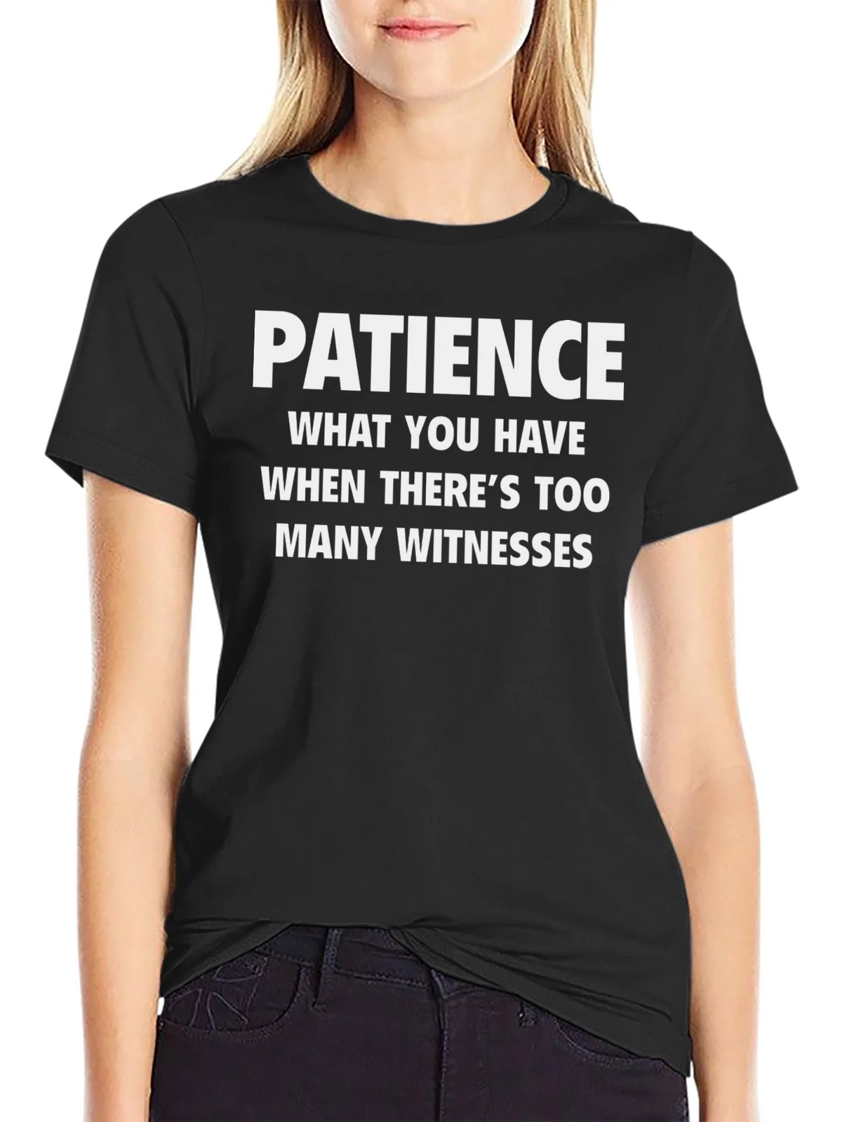 Patience Funny Humor Tee product image 2
