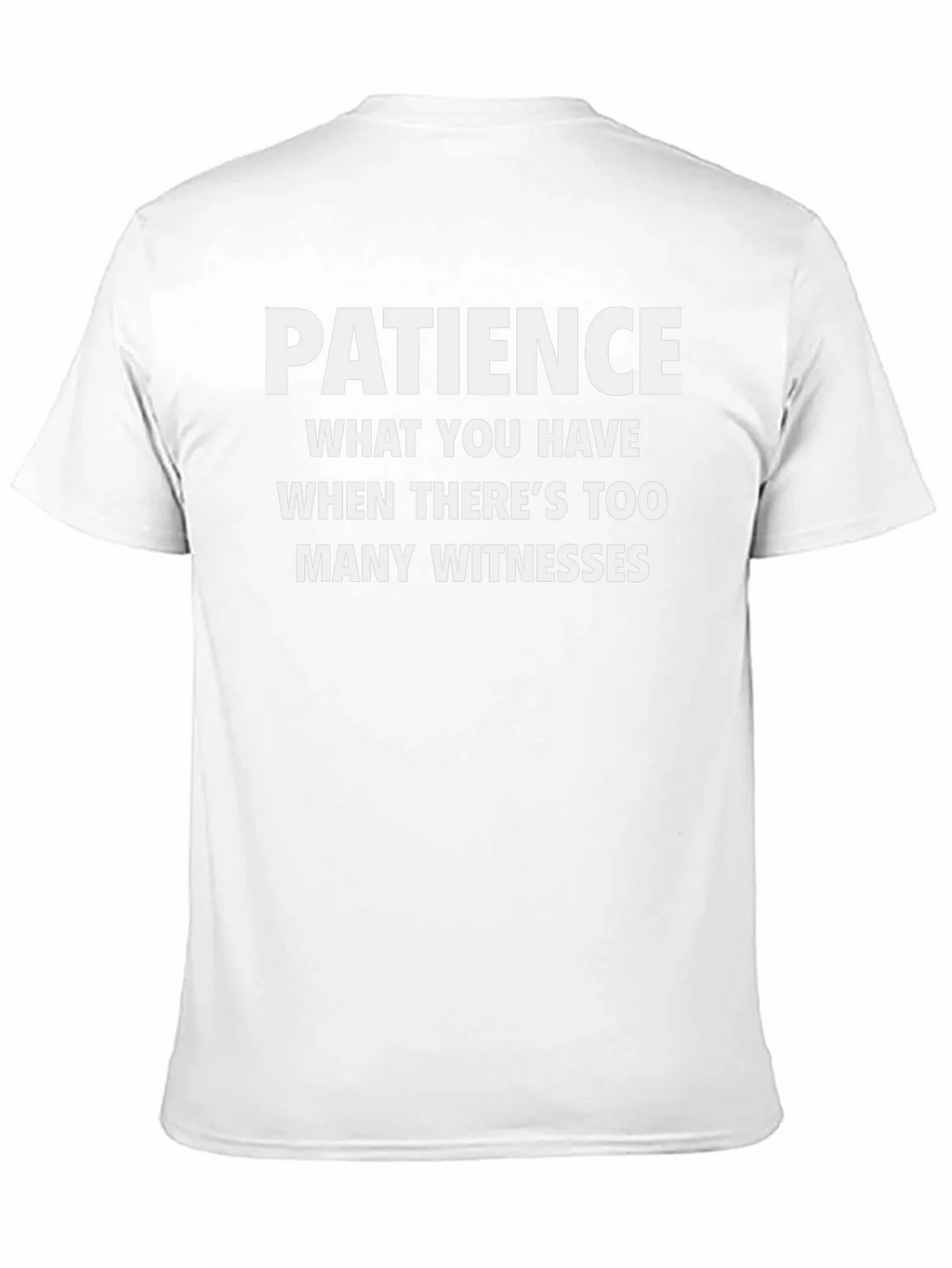 Patience Funny Humor Tee product image 9