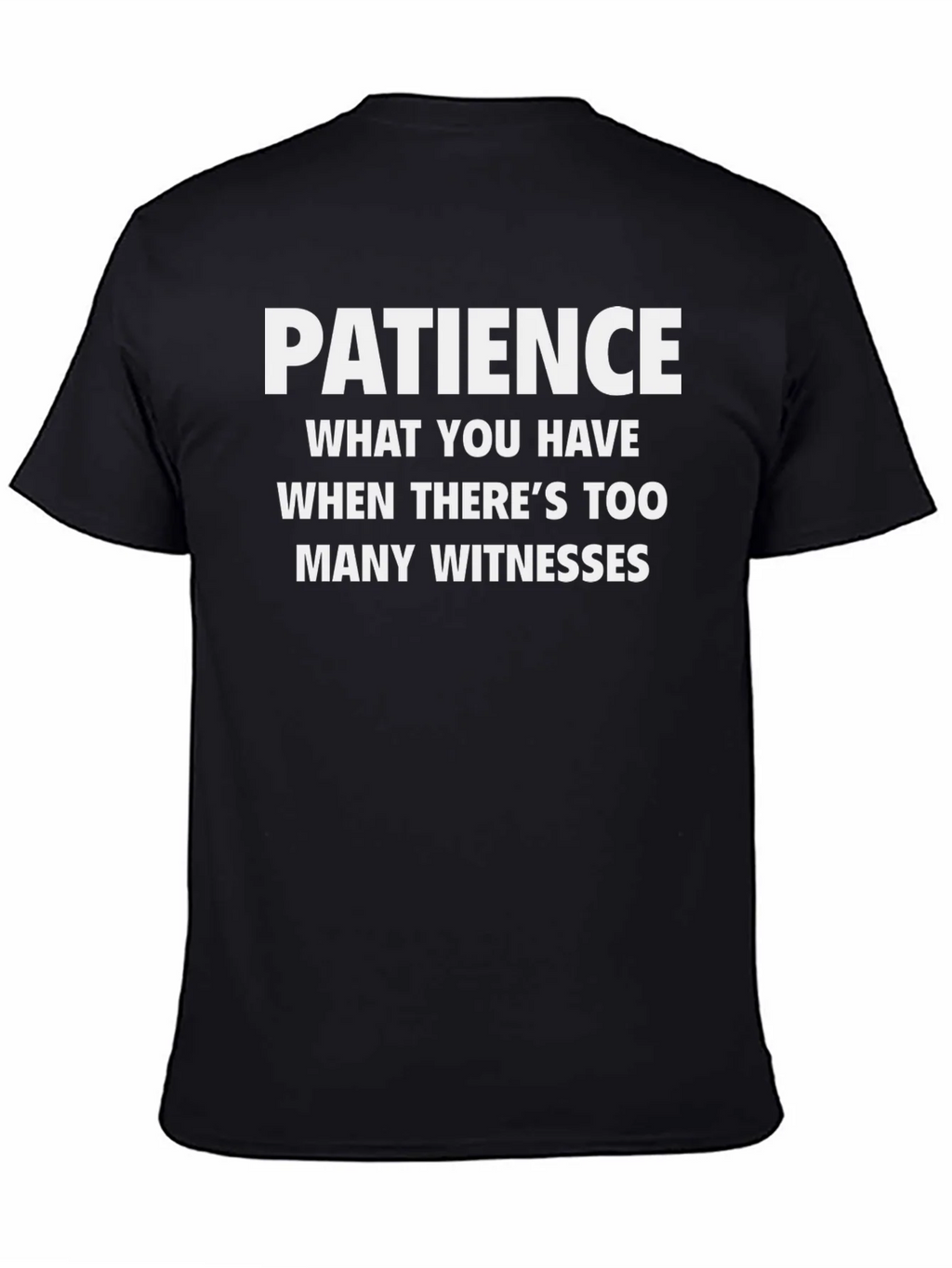 Patience Funny Humor Tee product image 4