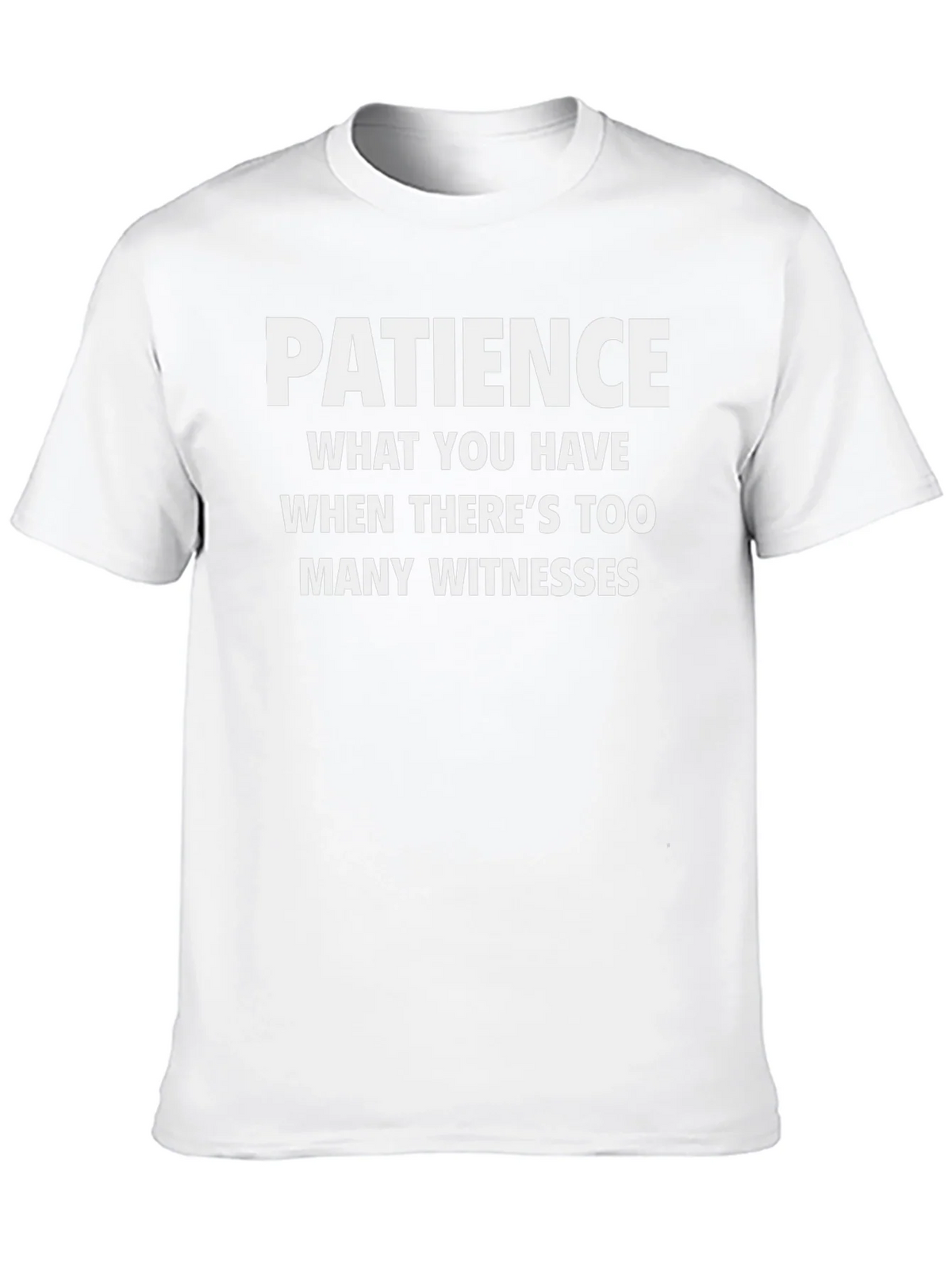 Patience Funny Humor Tee product image 8