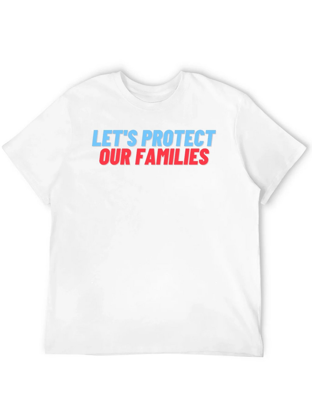 Lets Protect Our Families Graphic Tee product image 11