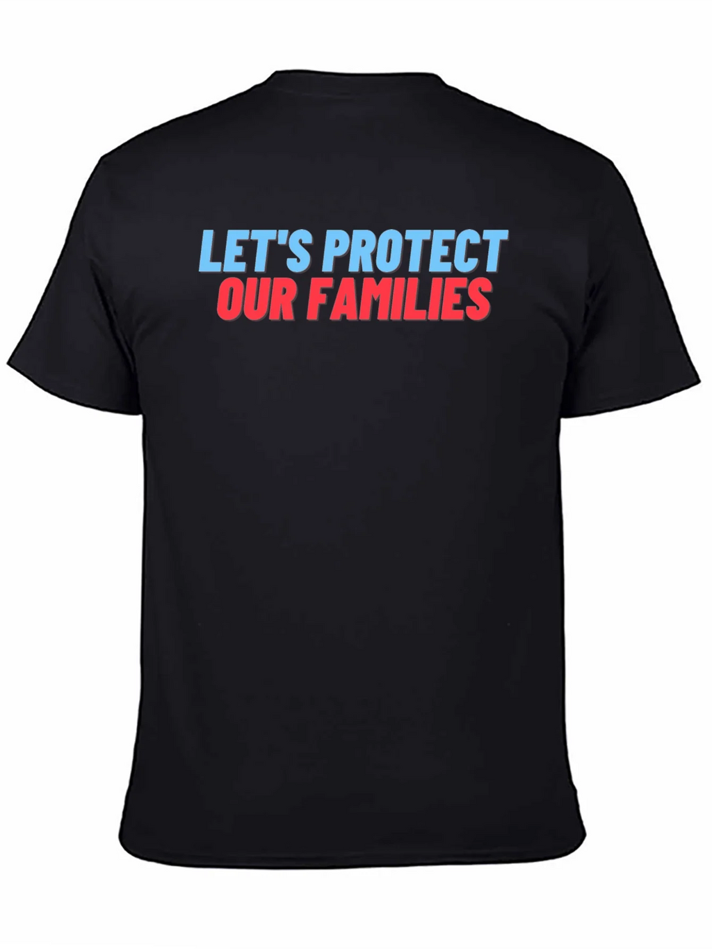 Lets Protect Our Families Graphic Tee product image 4