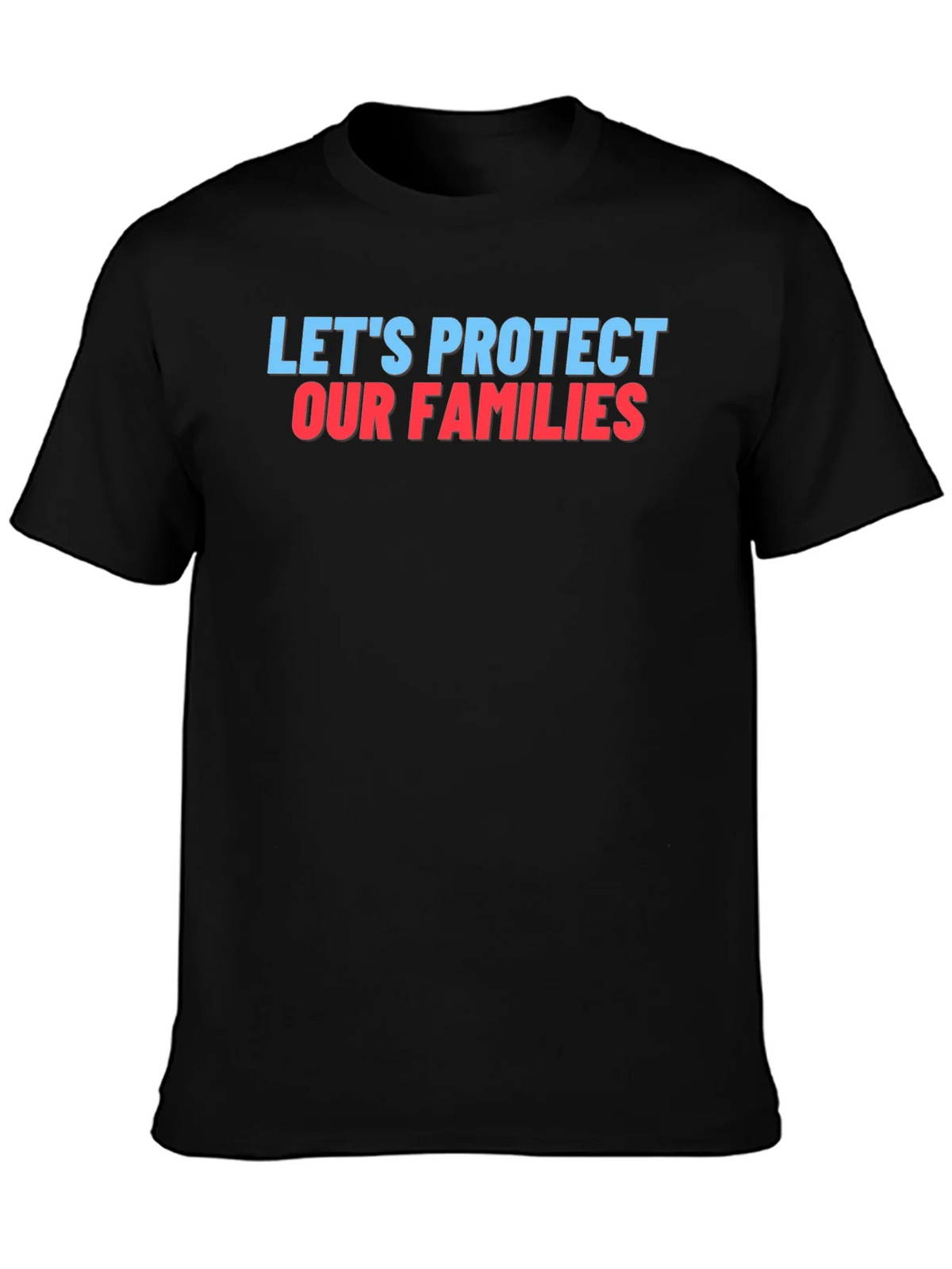 Lets Protect Our Families Graphic Tee product image 3