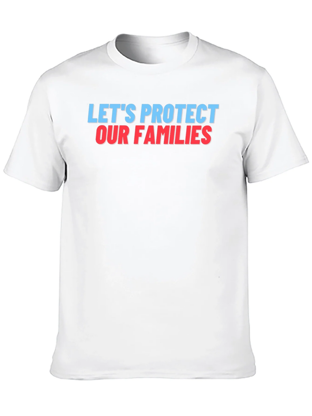 Lets Protect Our Families Graphic Tee product image 9