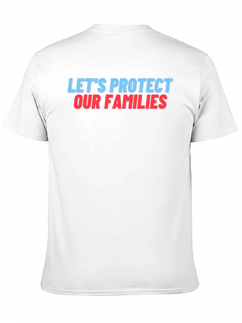 Lets Protect Our Families Graphic Tee product image 10