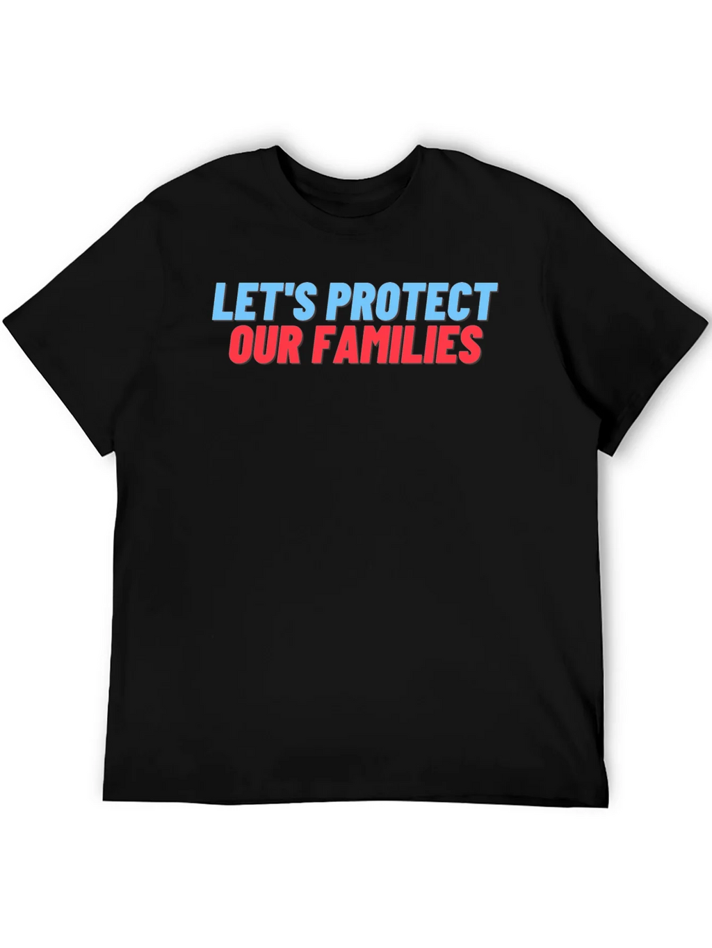Lets Protect Our Families Graphic Tee product image 5