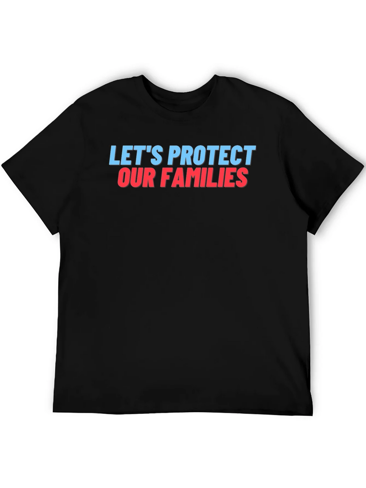 Lets Protect Our Families Graphic Tee product image 5
