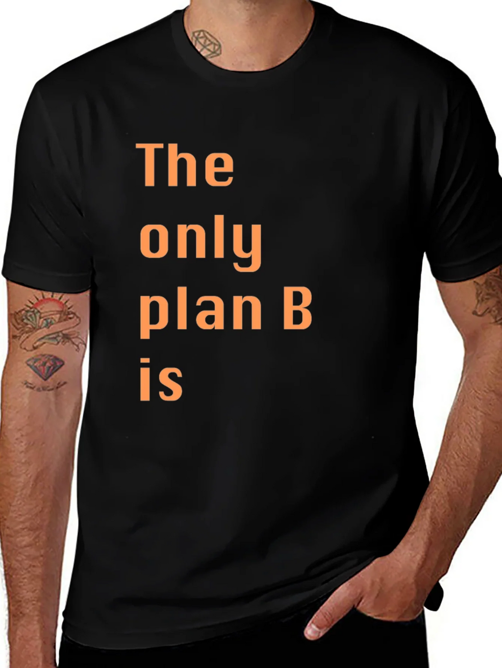 The Only Plan B T-Shirt - Humorous Graphic Tee product image 1
