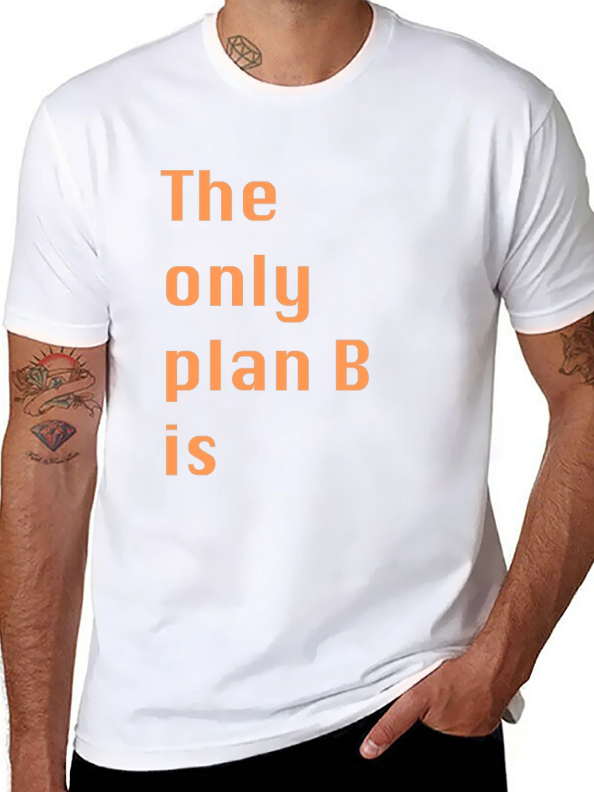 The Only Plan B T-Shirt - Humorous Graphic Tee product image 7