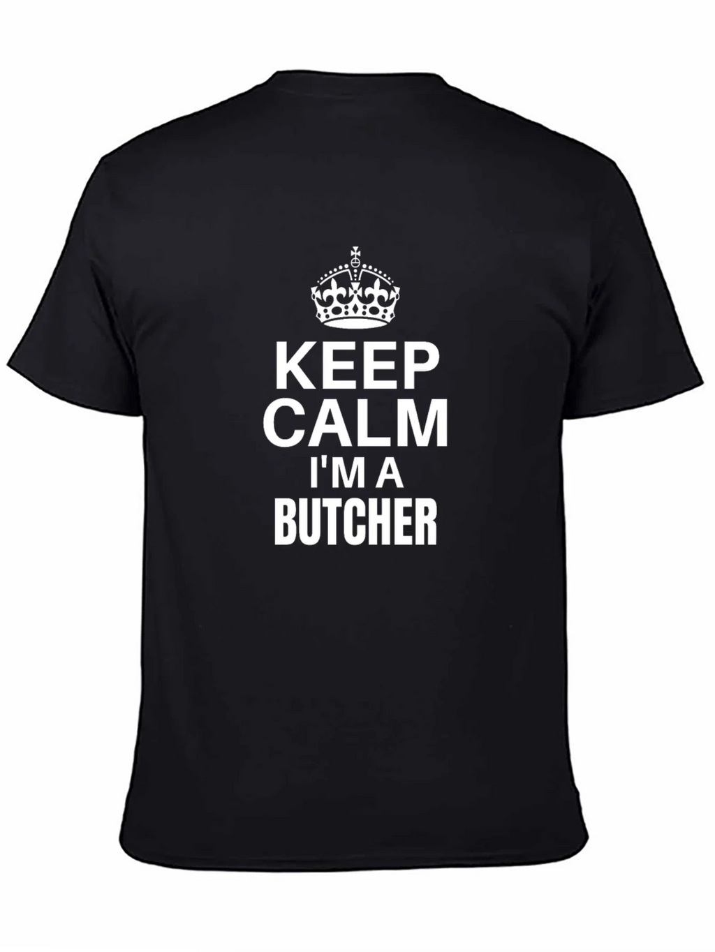 Keep Calm Im A Butcher T-Shirt - Novelty Graphic Tee product image 4