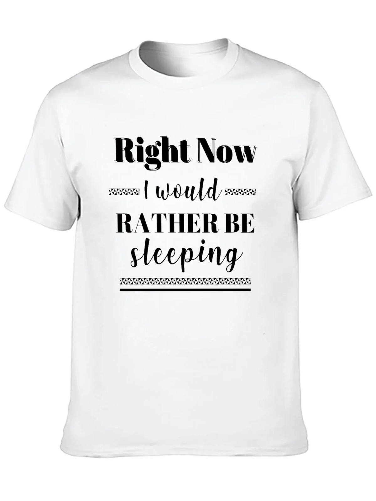 Right Now I Would Rather Be Sleeping T-Shirt product image 9