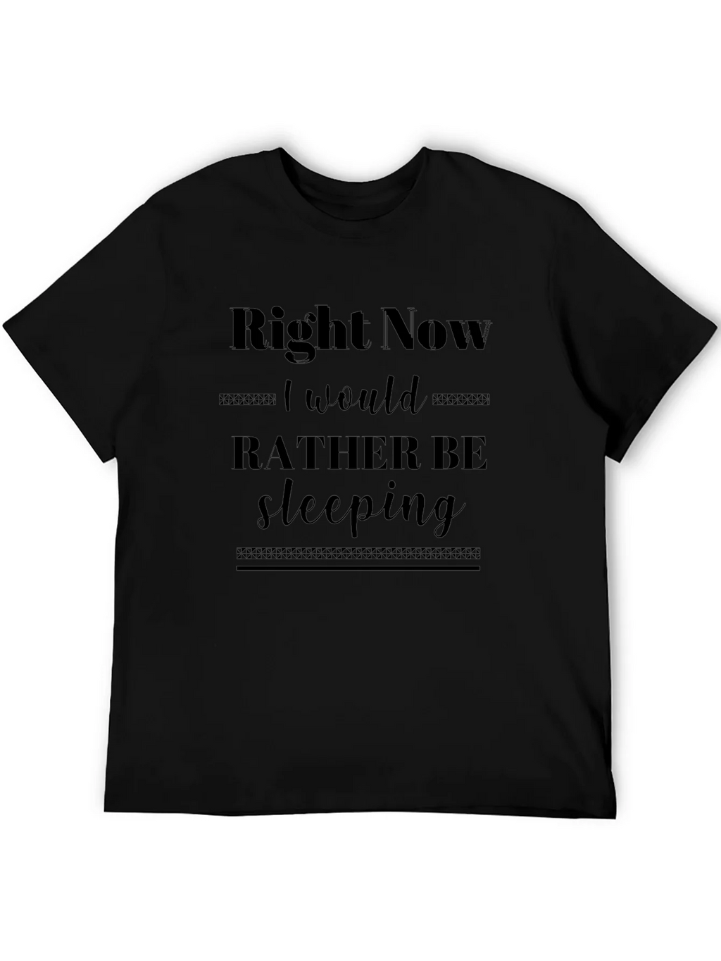 Right Now I Would Rather Be Sleeping T-Shirt product image 5