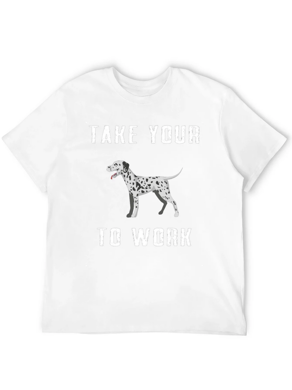 Dalmatian Dog T-Shirt Take Your To Work product image 11