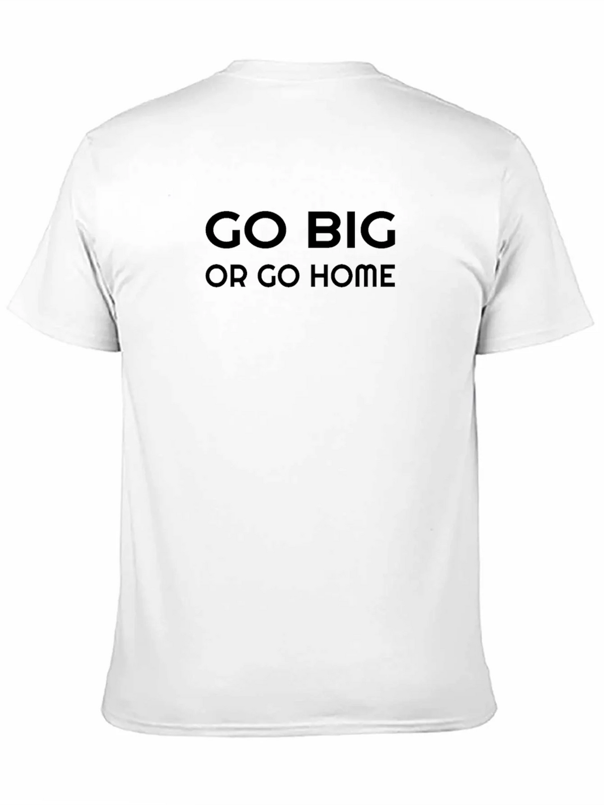 Go Big Or Go Home Black T-Shirt product image 10
