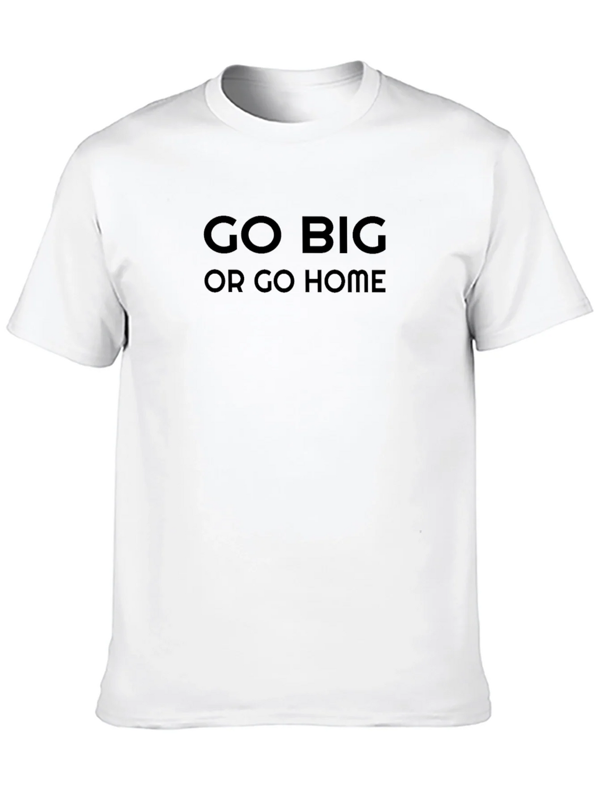 Go Big Or Go Home Black T-Shirt product image 9