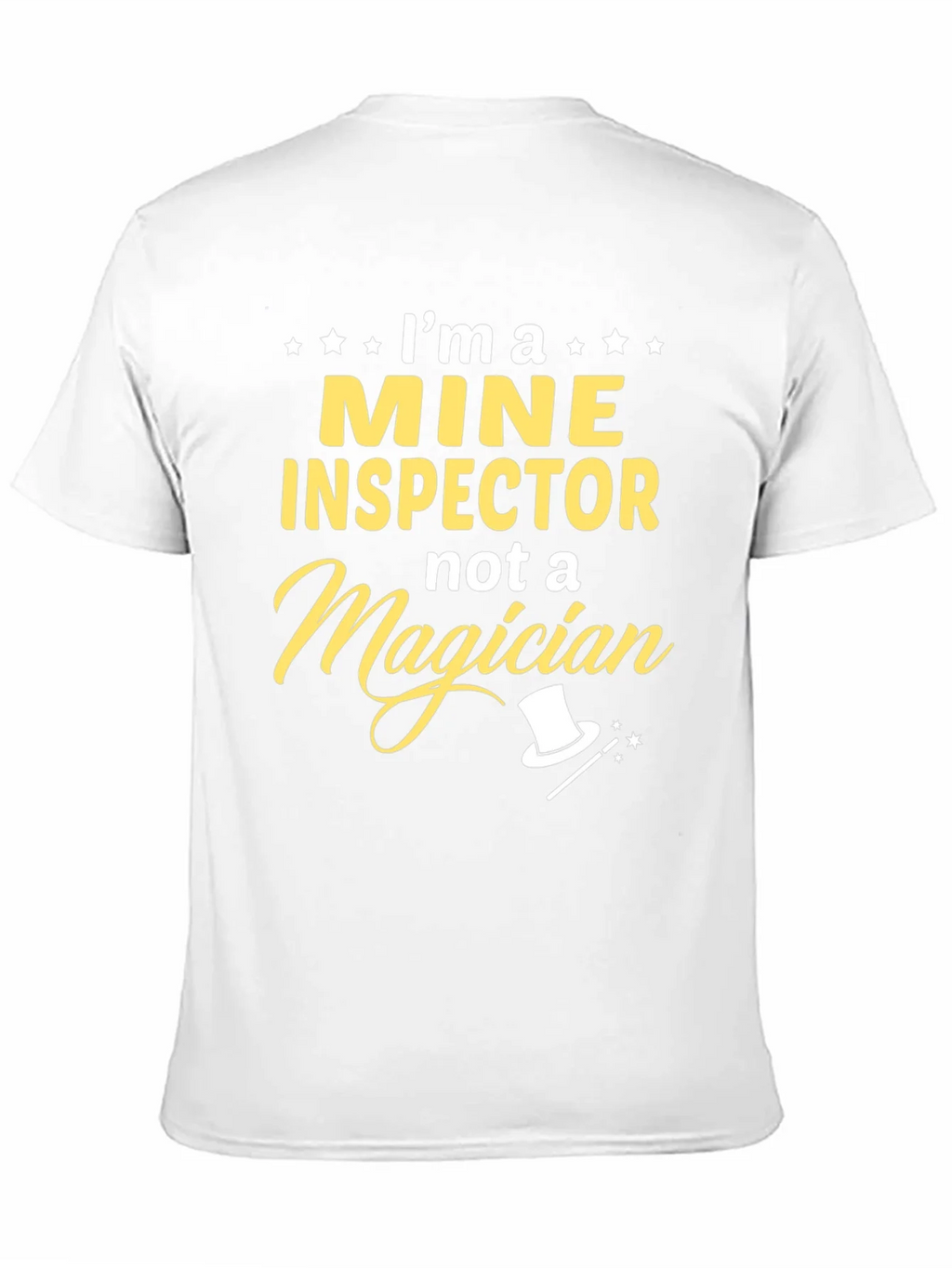 Mine Inspector T-Shirt: Not a Magician Funny Gift product image 10