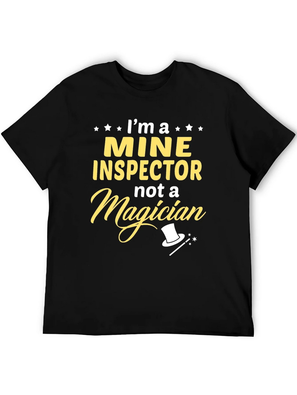 Mine Inspector T-Shirt: Not a Magician Funny Gift product image 5