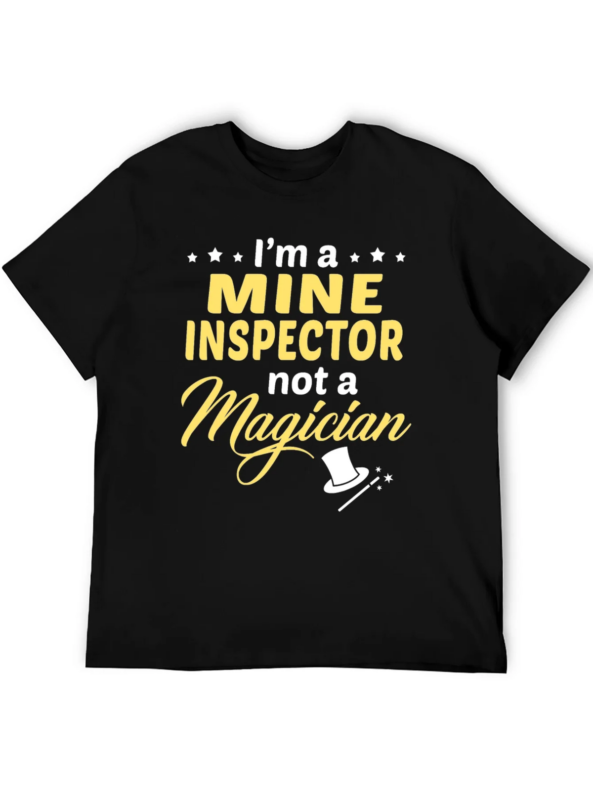 Mine Inspector T-Shirt: Not a Magician Funny Gift product image 5